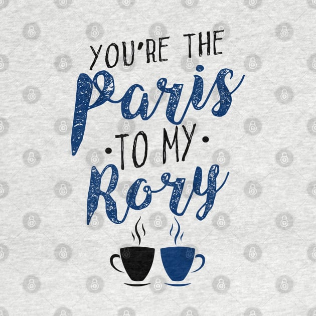 You're the Paris to my Rory by KsuAnn